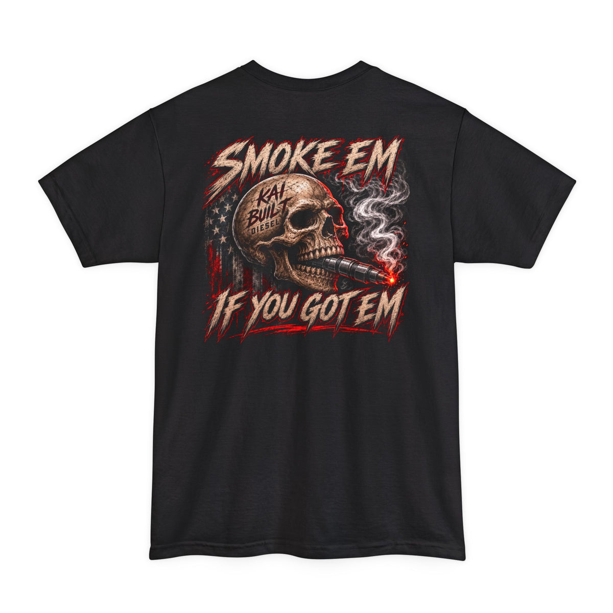 Back of Smoke 'Em If You Got 'Em Tall black diesel truck t-shirt with graphic by Kai Built Co